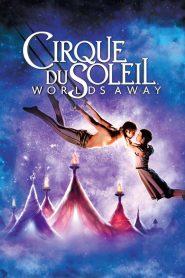 Cirque du Soleil: Worlds Away (2012) Hindi Dubbed