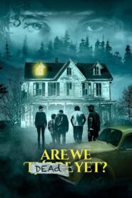 Are We Dead Yet (2019) Hindi Dubbed