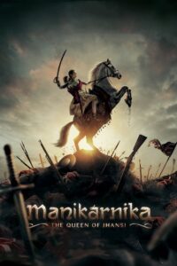 Manikarnika: The Queen of Jhansi (2019) Hindi