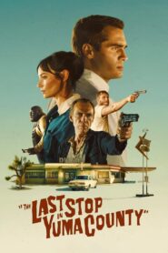The Last Stop in Yuma County (2023) Hindi Dubbed