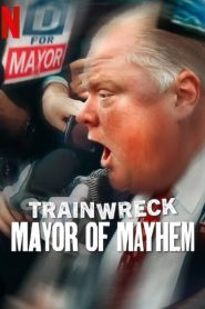 Trainwreck: Mayor of Mayhem (2025) Hindi Dubbed Netflix