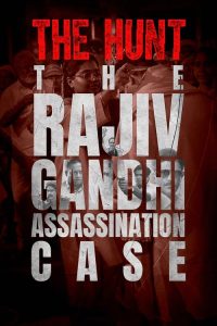 The Hunt: The Rajiv Gandhi Assassination Case (2025) Hindi Season 1 Complete SonyLIV