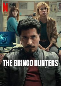 The Gringo Hunters (2025) Hindi Season 1 Complete Netflix