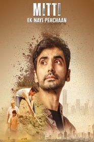 Mitti – Ek Nayi Pehchaan (2025) Hindi Season 1 Complete